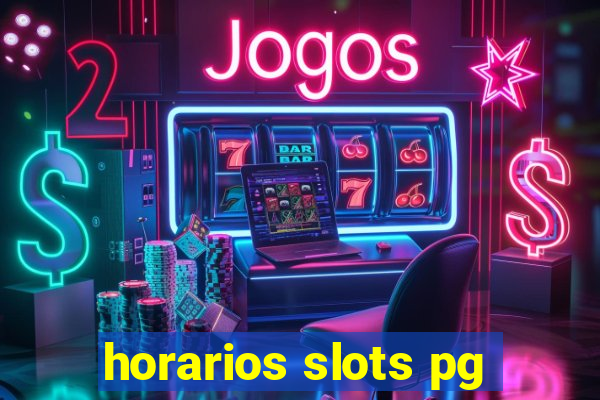 horarios slots pg